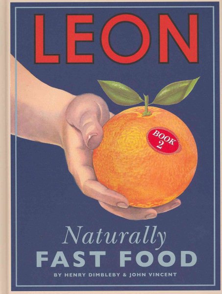 Leon: Naturally Fast Foodbook 2