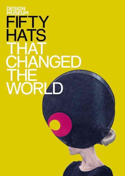 Fifty Hats That Changed the World (Fifty...that Changed the World) cover