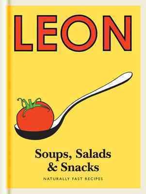 Little Leon: Soups, Salads & Snacks (Leon Minis)