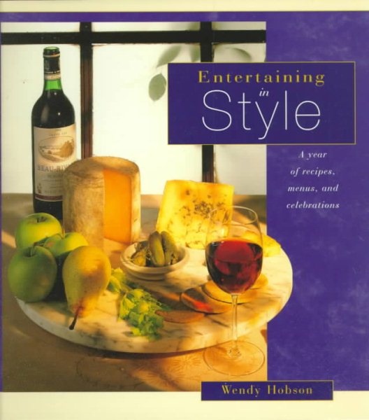 Entertaining in Style: A Year of Recipes, Menus & Celebrations cover