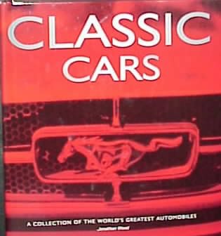 Classic Cars: A Collection of the World's Greatest Automobiles cover