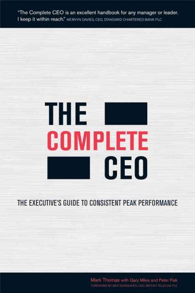 The Complete CEO: The Executive's Guide to Consistent Peak Performance cover
