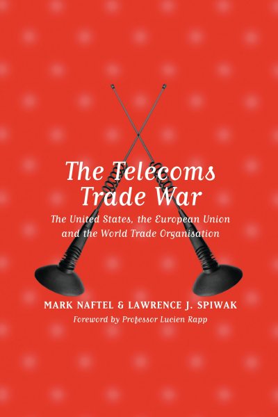 The Telecoms Trade War: The United States, the European Union and the World Trade Organisation cover