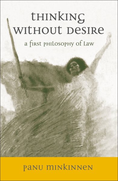 Thinking without Desire: A First Philosophy of Law cover