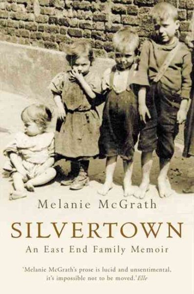 Silvertown : An East End Family Memoir cover