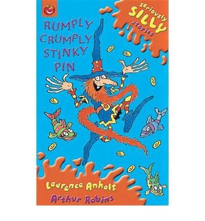 Rumply Crumply Stinky Pin (Seriously Silly Stories Orchard Super Crunchies)