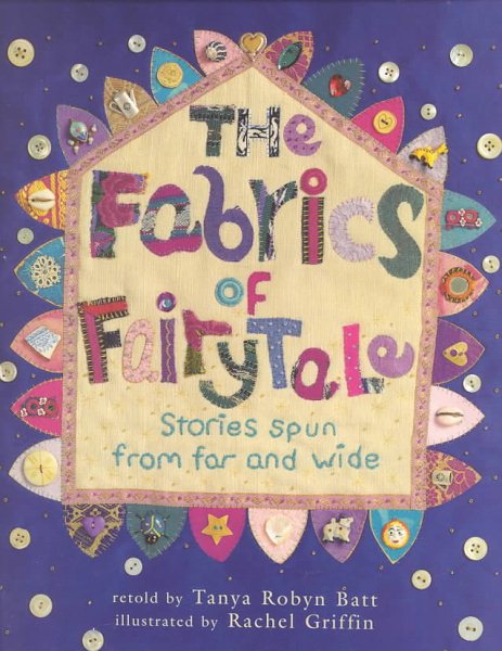 The Fabrics of Fairytale: Stories Spun from Far and Wide cover