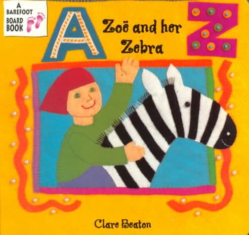 Zoe and Her Zebra (A Barefoot Board Book) cover