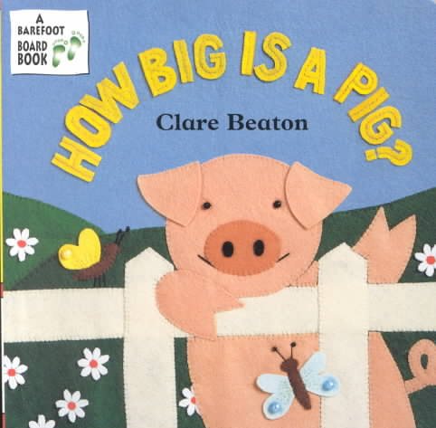How Big Is a Pig? (Barefoot Board Book) cover