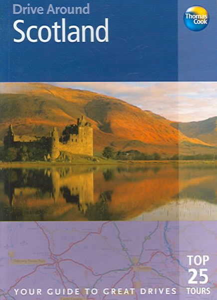 Drive Around Scotland: Your guide to great drives (Drive Around - Thomas Cook) cover