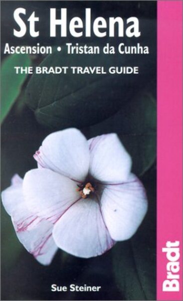 St Helena - Ascension - Tristan da Cunha: The Bradt Travel Guide cover