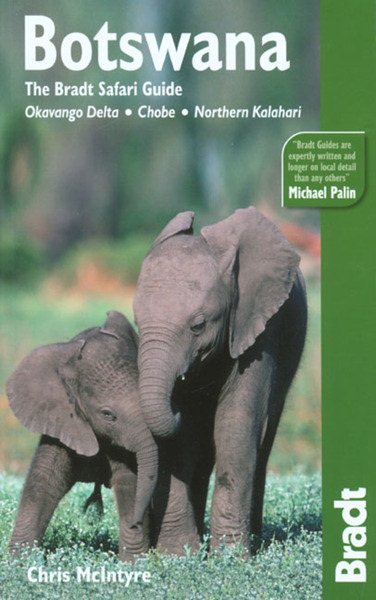 Botswana: Okavango Delta, Chobe, Northern Kalahari, 2nd: The Bradt Travel Guide cover