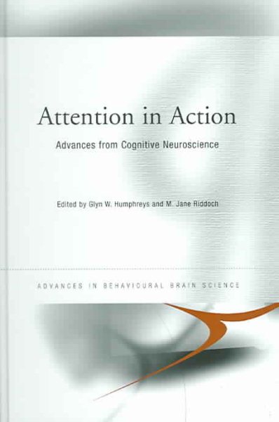 Attention in Action: Advances from Cognitive Neuroscience (Advances in Behavioural Brain Science) cover