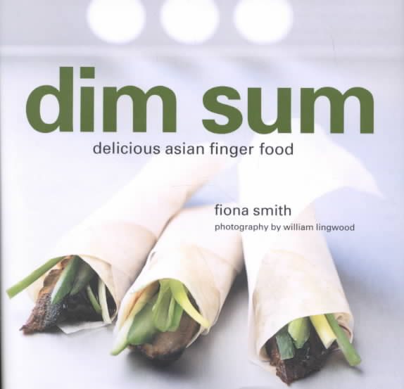 Dim Sum: Delicious Finger Food for Parties cover