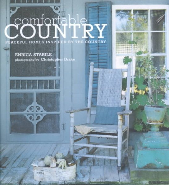 Comfortable Country: Peaceful Homes Inspired by the Country cover