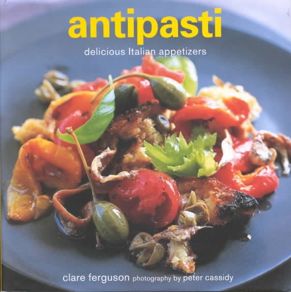 Antipasti: Delicious Italian Appetizers cover