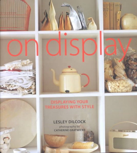 On Display: Displaying Your Treasures with Style cover