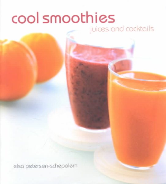 Cool Smoothies: Juices and Cocktails cover