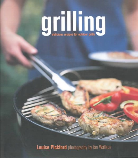 Grilling: Delicious Recipes for Outdoor Grills cover