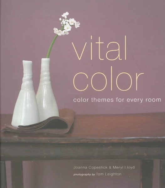 Vital Color: Color Themes for Every Room cover