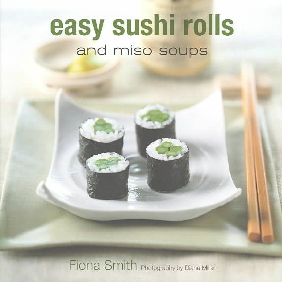 Easy Sushi Rolls and Miso Soups cover