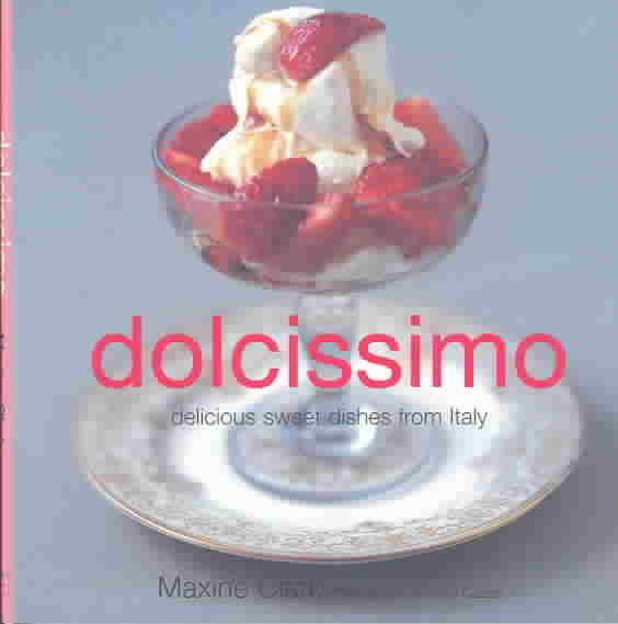 Dolcissimo: Delicious Sweet Things from Italy cover