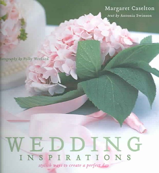 Wedding Inspirations: Stylish Ways to Create a Perfect Day cover