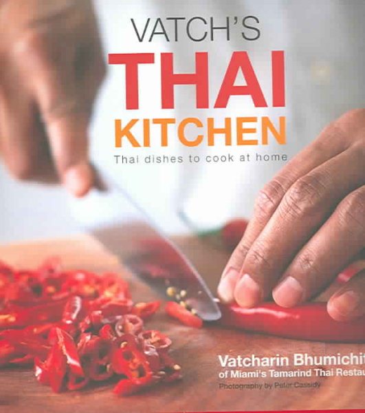 Vatch's Thai Kitchen: Thai Dishes To Cook At Home