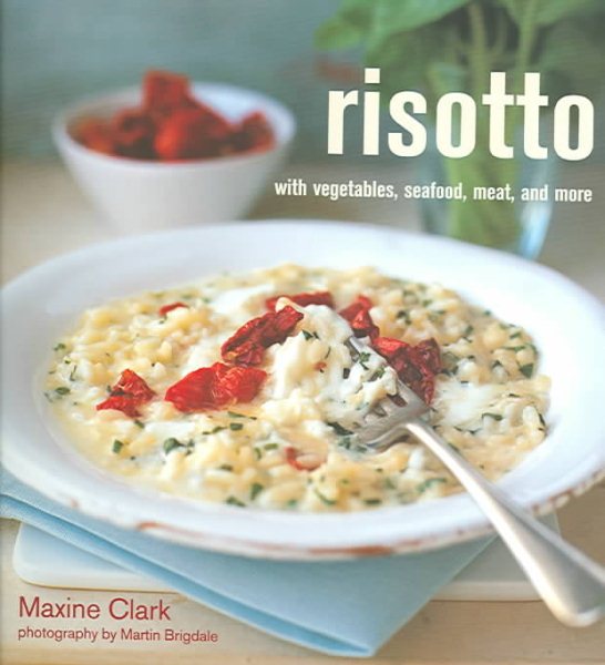 Risotto with Vegetables, Seafood, Meat, and More cover