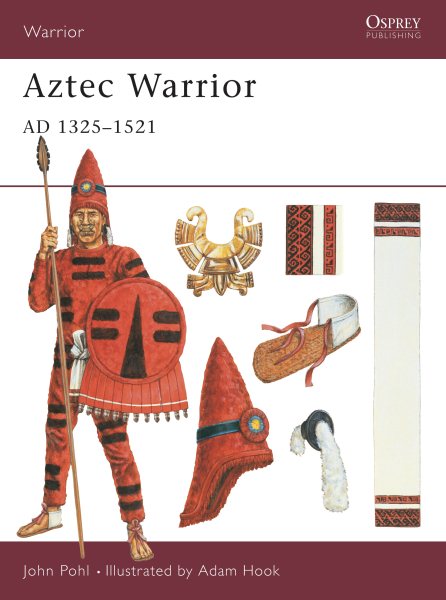Aztec Warrior: AD 1325–1521 cover