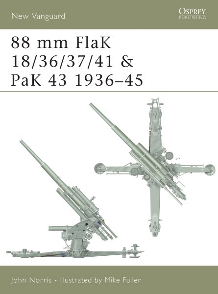 88 mm FlaK 18/36/37/41 and PaK 43 1936–45 (New Vanguard) cover
