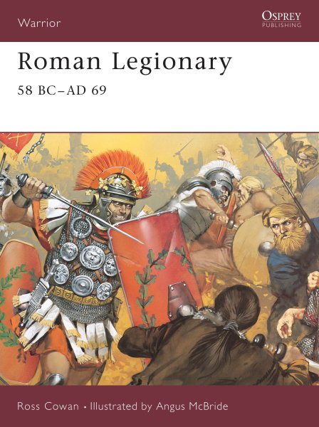 Roman Legionary 58 BC-AD 69 cover