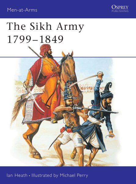 The Sikh Army 1799–1849 (Men-at-Arms, 421) cover