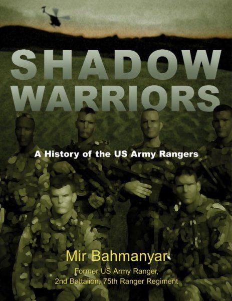 Shadow Warriors: A History of the US Army Rangers (General Military) cover