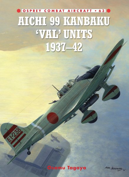 Aichi 99 Kanbaku 'Val' Units: 1937-42 (Combat Aircraft, 63)