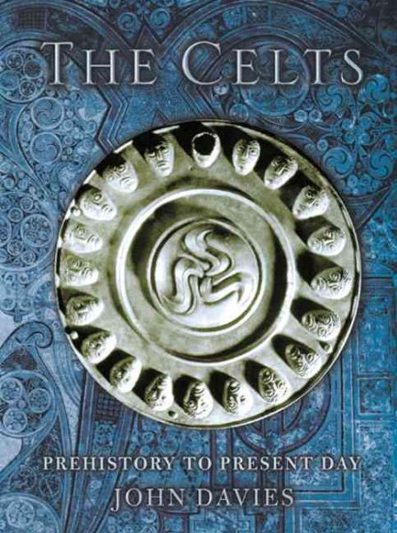 The Celts: Prehistory to Present Day cover