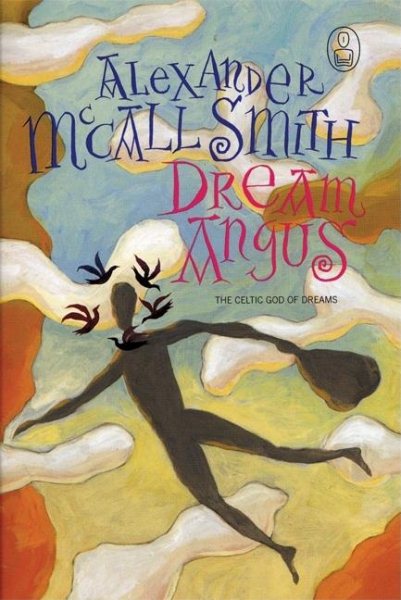 Dream Angus: The Celtic God of Dreams (The Myths) cover