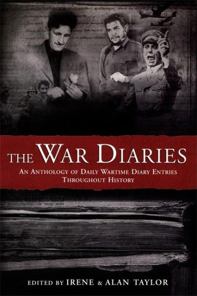 The War Diaries: An Anthology of Daily Wartime Diary Entries Throughout History cover