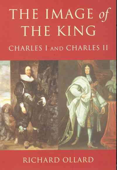 The Image of the King: Charles I and Charles II cover