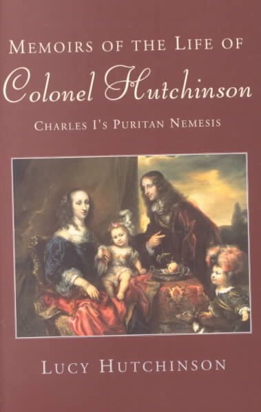Phoenix: Memoirs of the Life of Colonel Hutchinson: Charles I's Puritan Nemesis cover