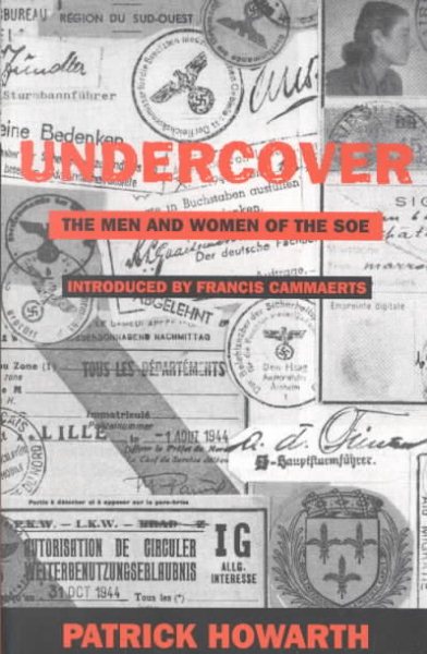 Undercover: The Men and Women of the SOE (Phoenix Press) cover