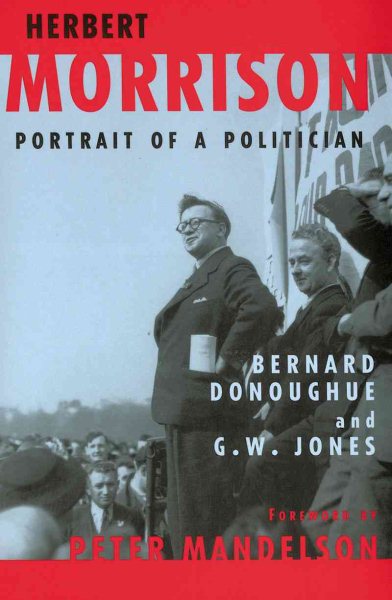 Phoenix: Herbert Morrison: Portrait of a Politician cover