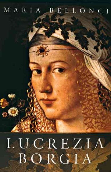 The Life and Times of Lucrezia Borgia (Women in History) cover