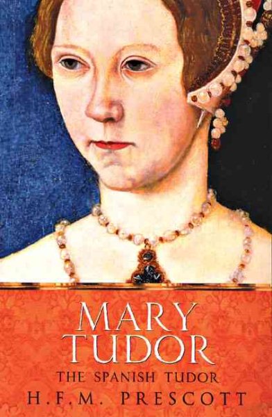 Mary Tudor: The Spanish Tudor cover