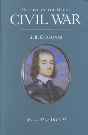 History of the Great Civil War Volume Three 1645-47 cover