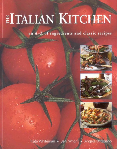 The Italian Kitchen: An A-Z of Ingredients and Classic Recipes cover