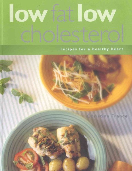 Low Fat Low Cholesterol: Recipes for a Healthy Heart cover