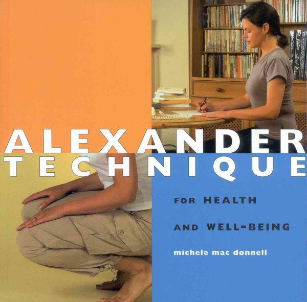 Alexander Technique: For Health and Well-Being cover