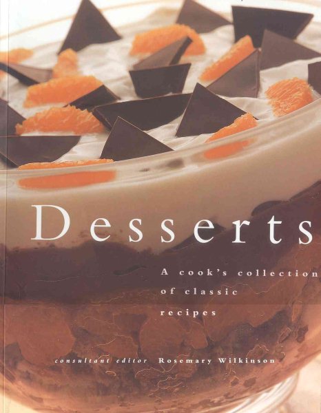 Desserts: A Cook's Collection of Classic Recipes cover