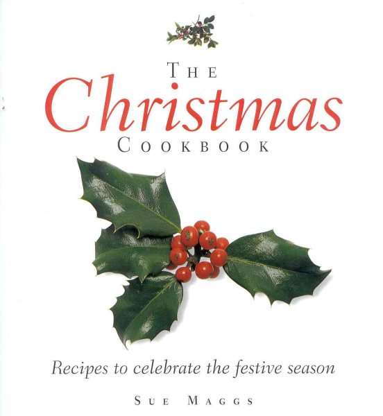 The Christmas Cookbook: Festive Food for Family and Friends cover